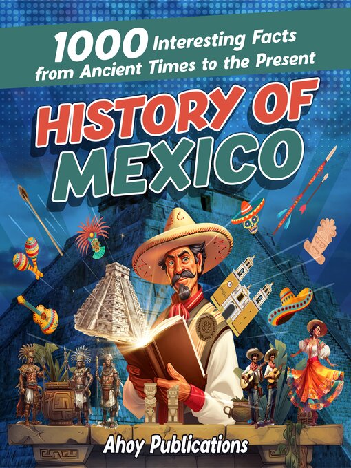 Title details for History of Mexico by Ahoy Publications - Wait list